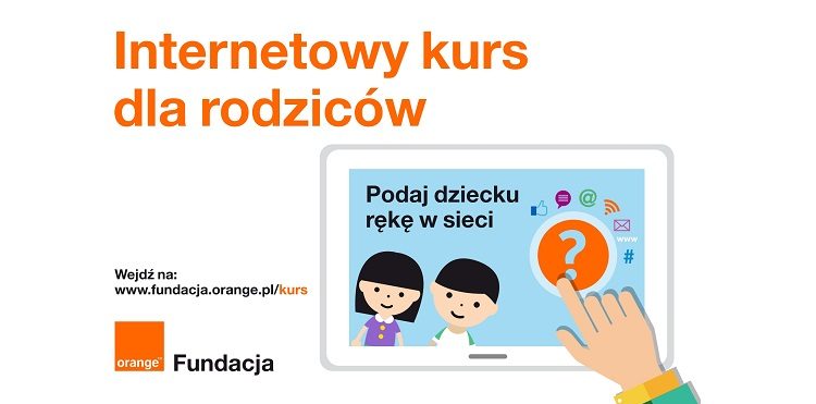 Internetowy kurs dla rodziców Bezpiecznie Tu i Tam, czyli jak chronić dziecko w sieci