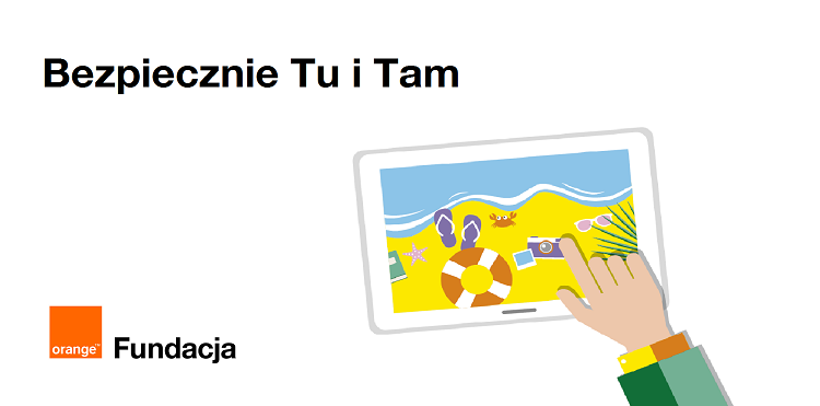 Bezpiecznie Tu i Tam – nowy program edukacyjny Orange