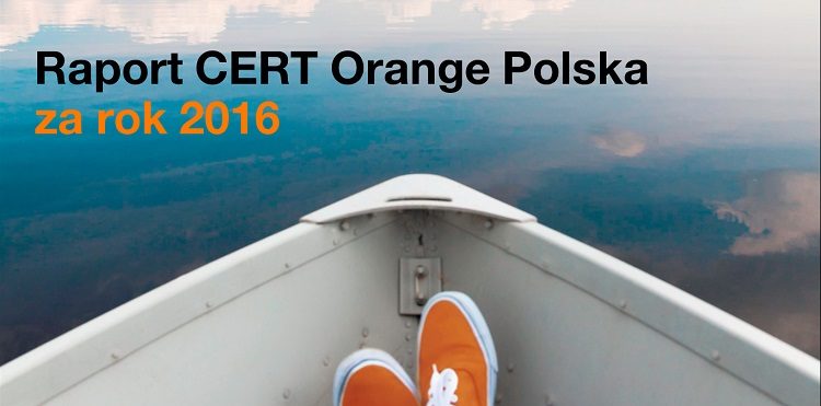 Raport CERT Orange Polska 2016