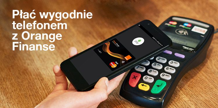 Orange Finanse uruchamia wygodne płatności telefonem z Android Pay