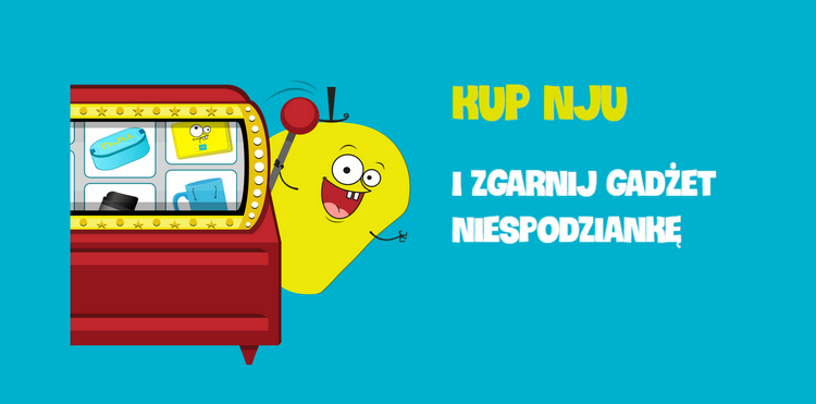 Gadżet – niespodzianka do zgarnięcia w nju mobile