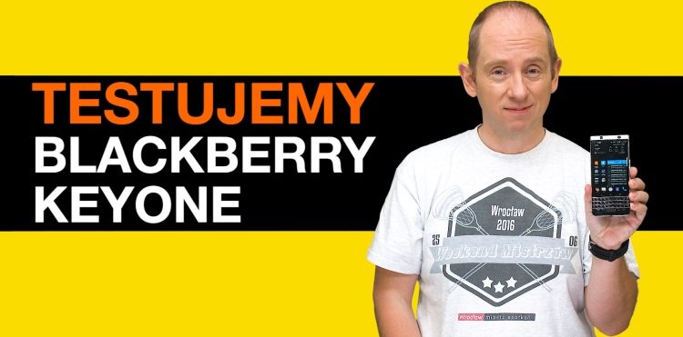 Idealny dla biznesmena – testujemy Blackberry KeyOne