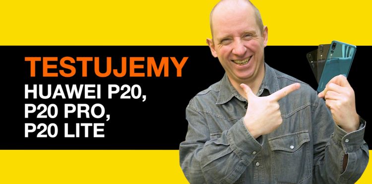 Jeden model, by wszystkich połączyć? Recenzja linii Huawei P20