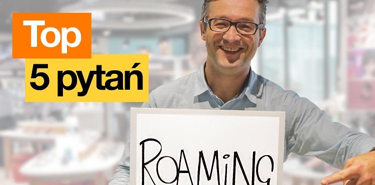 Roaming w Orange – odpowiadam na 5 najczęściej zadawanych pytań
