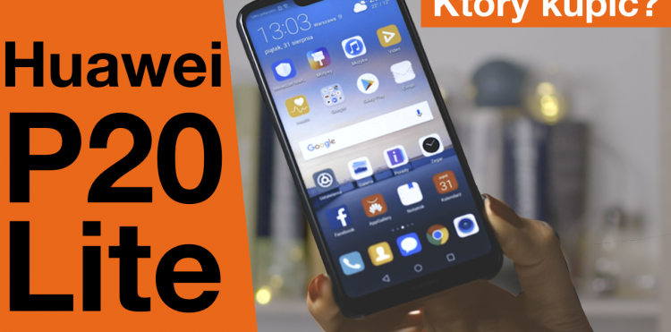 Testujemy Huawei P20 Lite