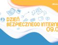 Dzień Bezpiecznego Internetu 2021, czyli jak w czasie pandemii zadbać o dzieci w sieci