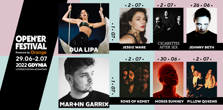 Dua Lipa headlinerką Open’er Festival 2022! Dołączają też Martin Garrix, Jessie Ware i inni!