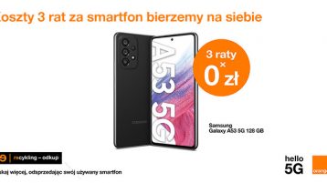 Orange bierze na siebie 3 raty za smartfon i zachęca do odpowiedzialnego rozstawania się ze starymi urządzeniami